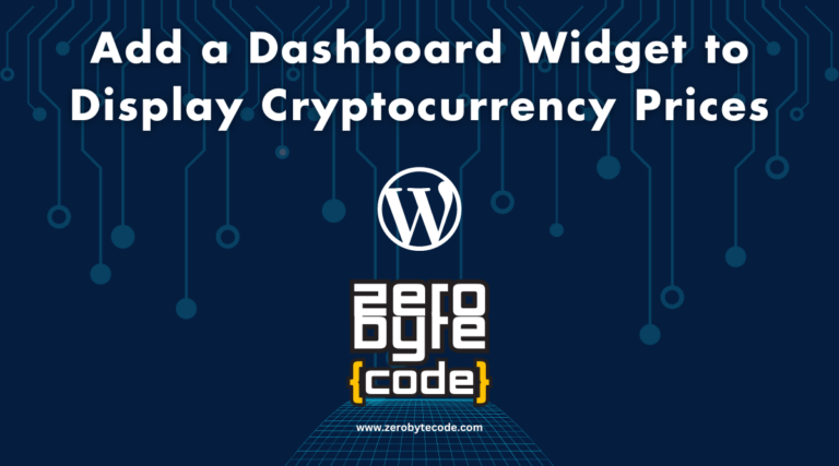 Add a Dashboard Widget to Display Cryptocurrency Prices