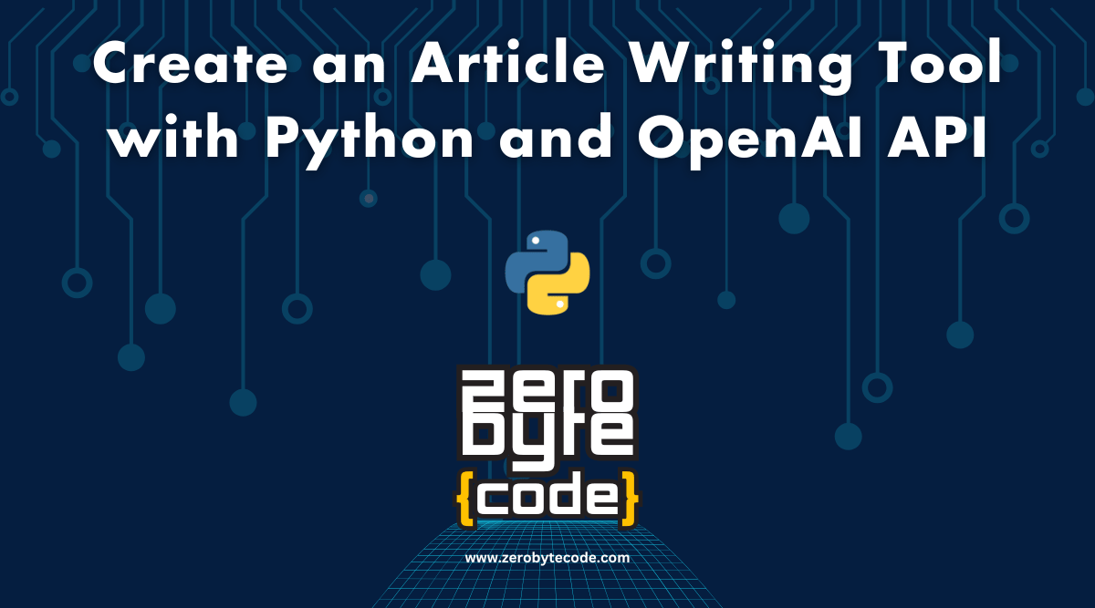 Create an Article Writing Tool with Python and OpenAI API