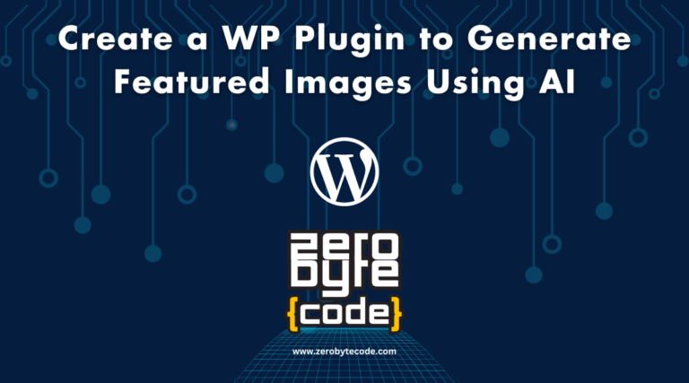 How to Create a WordPress Plugin to Generate Featured Images Using AI